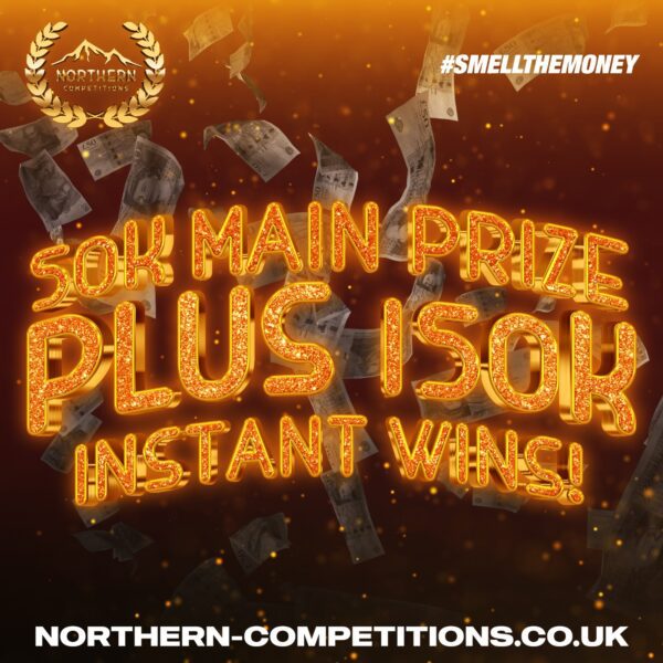 £150,000 Instant Wins Plus a Mega £50,000 Final Prize Draw